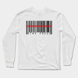 stay focus Long Sleeve T-Shirt